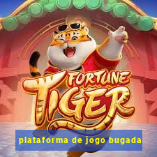 plataforma de jogo bugada